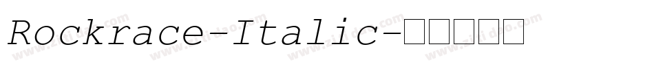 Rockrace-Italic字体转换