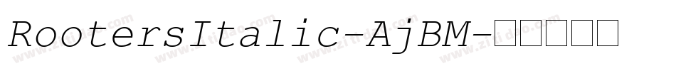 RootersItalic-AjBM字体转换