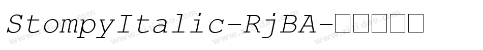 StompyItalic-RjBA字体转换 StompyItalic-RjBA字体转换