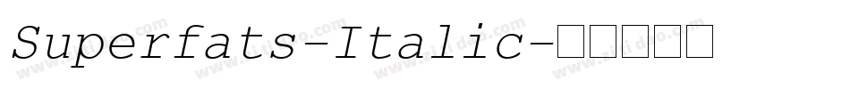 Superfats-Italic字体转换
