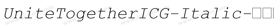 UniteTogetherICG-Italic字体转换