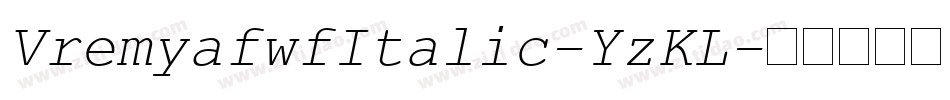 VremyafwfItalic-YzKL字体转换