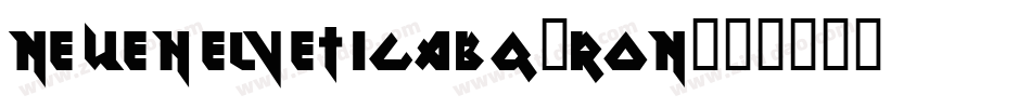 NeueHelveticaBQ-Ron字体转换