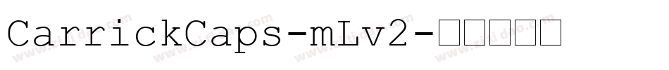 CarrickCaps-mLv2字体转换