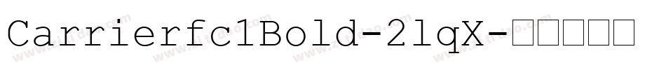 Carrierfc1Bold-2lqX字体转换
