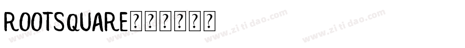 RootSquare字体转换