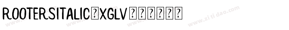 RootersItalic-xgLV字体转换