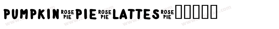 Pumpkin-Pie-Lattes字体转换