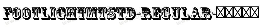 FootlightMTStd-Regular字体转换