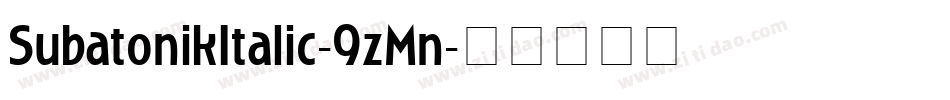 SubatonikItalic-9zMn字体转换