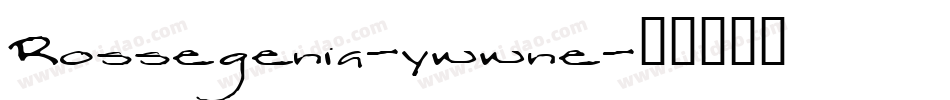 Rossegenia-ywwne字体转换