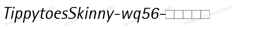 TippytoesSkinny-wq56字体转换