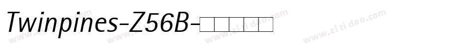 Twinpines-Z56B字体转换