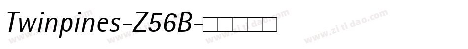 Twinpines-Z56B字体转换