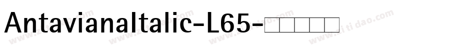 AntavianaItalic-L65字体转换