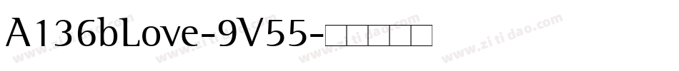 A136bLove-9V55字体转换