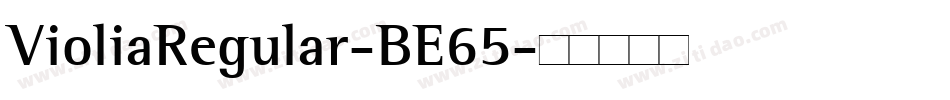 VioliaRegular-BE65字体转换