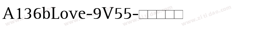 A136bLove-9V55字体转换