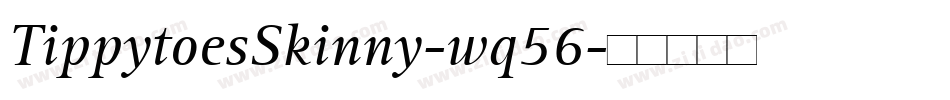 TippytoesSkinny-wq56字体转换