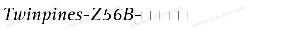 Twinpines-Z56B字体转换
