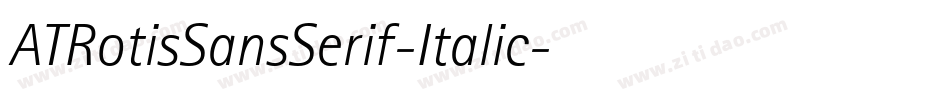 ATRotisSansSerif-Italic字体转换