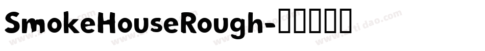 SmokeHouseRough字体转换