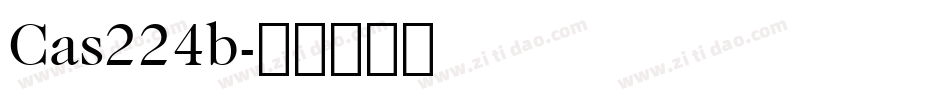 Cas224b字体转换