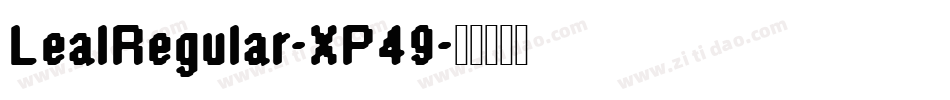 LealRegular-XP49字体转换