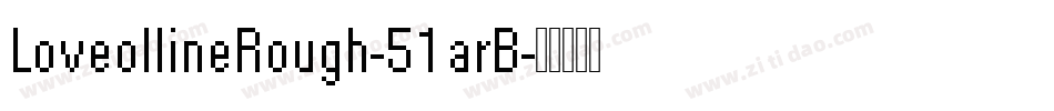 LoveollineRough-51arB字体转换