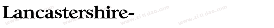 Lancastershire字体转换