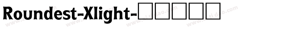 Roundest-Xlight字体转换