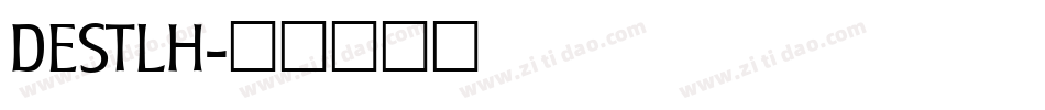 DESTLH字体转换