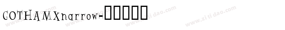 GOTHAMXnarrow字体转换