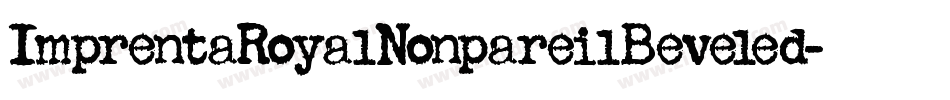 ImprentaRoyalNonpareilBeveled-3myM字体转换