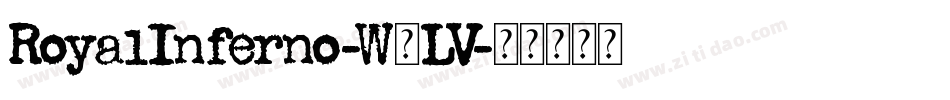 RoyalInferno-W0LV字体转换