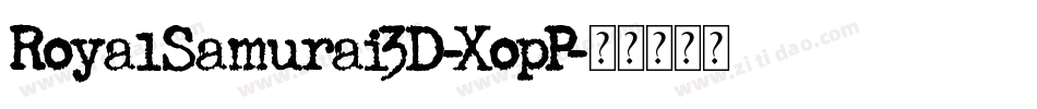 RoyalSamurai3D-XopP字体转换