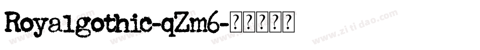 Royalgothic-qZm6字体转换