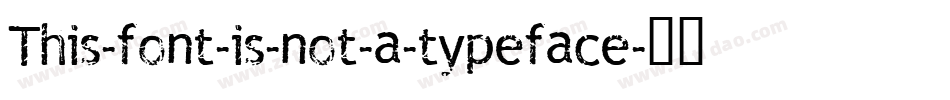 This-font-is-not-a-typeface字体转换