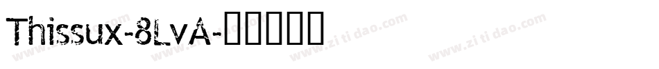 Thissux-8LvA字体转换