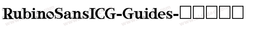 RubinoSansICG-Guides字体转换