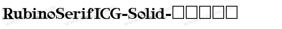 RubinoSerifICG-Solid字体转换