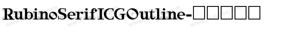 RubinoSerifICGOutline字体转换