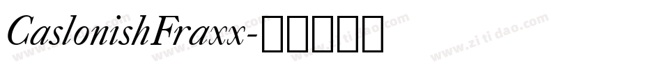 CaslonishFraxx字体转换