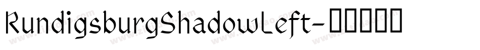 RundigsburgShadowLeft字体转换