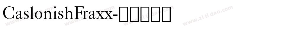 CaslonishFraxx字体转换