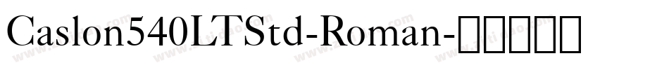 Caslon540LTStd-Roman字体转换