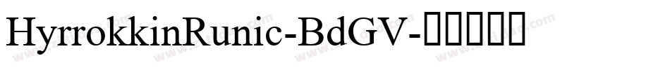 HyrrokkinRunic-BdGV字体转换
