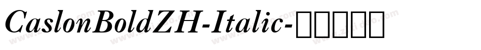 CaslonBoldZH-Italic字体转换