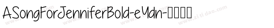 ASongForJenniferBold-eYdn字体转换