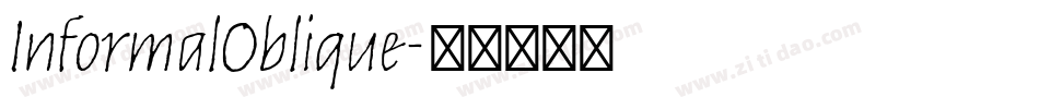 InformalOblique字体转换
